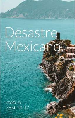 Desastre Mexicano.🀄