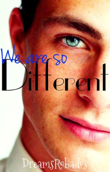 We Are So Different (editando Y Corrigiendo)