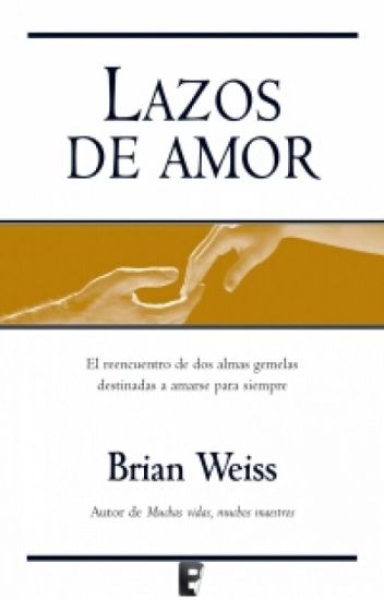 Lazos De Amor[brian Weiss]