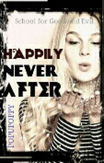 Happily Never After (tagatha/the School Of Good And Evil)