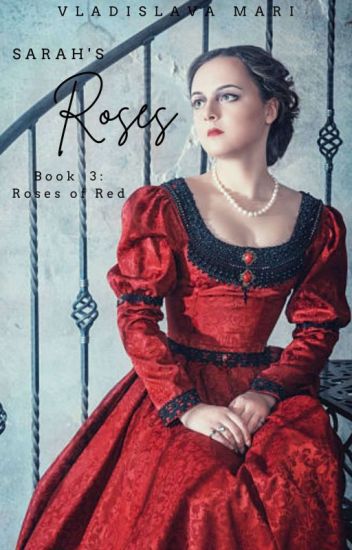 Sarah's Roses, Book Iii: Roses Of Red