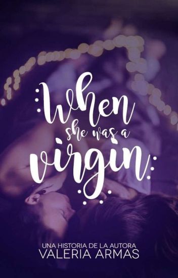 When She Was A Virgin