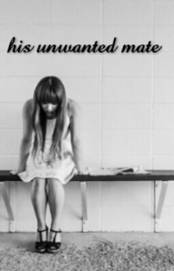 His Unwanted Mate