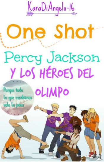 One Shot. Percy Jackson Y Los Héroes Del Olimpo