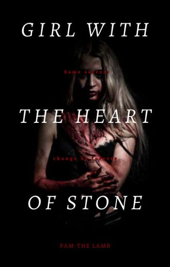 Girl With The Heart Of Stone