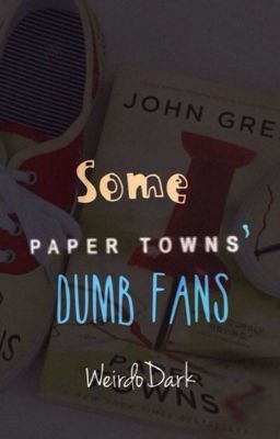 Some Paper Towns' Dumb Fans