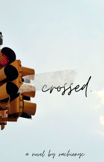 Crossed [completed]