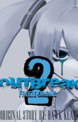 Outbreak 2 Freeze Origins