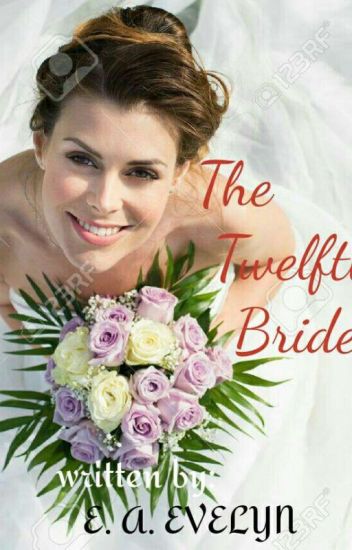 The Twelfth Bride #scholarship2016