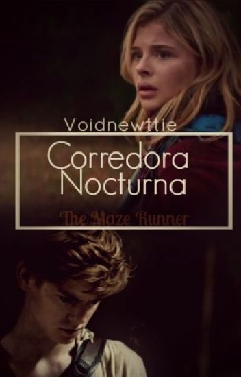 Corredora Nocturna |the Maze Runner|