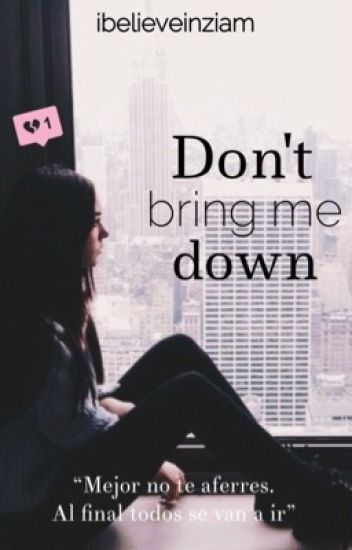 Don't Bring Me Down☁️(tfomb #2)© (pausada)