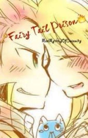 Fairy Tail Prison ( Nalu & Other Ships)