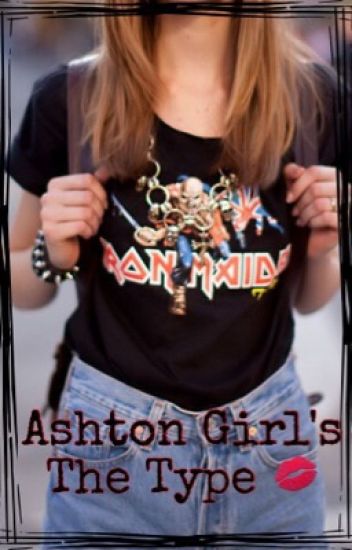 Ashton Girl's The Type