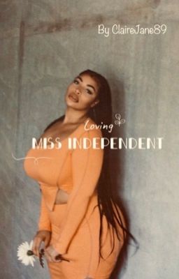 Loving Miss Independent