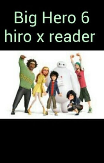 Big Hero 6 Hiro X Reader Kim Possible Theme