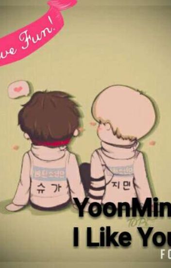 I Like You ♥ •• Yoonmin