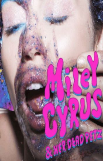 ►miley Cyrus & Her Dead Petz Album Letra Completo (english/spanish)◄