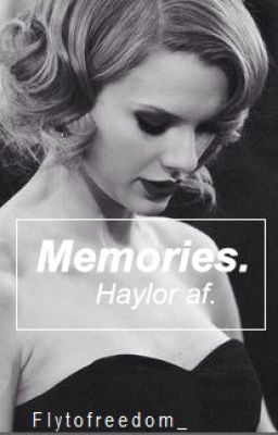 Memories «haylor Au.»