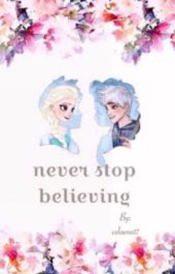 Never Stop Believing.