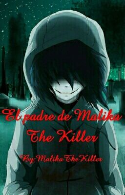 el Padre de Malika the Killer ||ter...