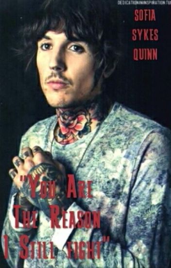 ¡you Are The Reason I Still Fight! (oliver Sykes Y Tu)