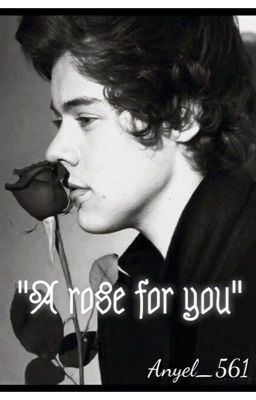 《 A Rose For You 》| E.s |