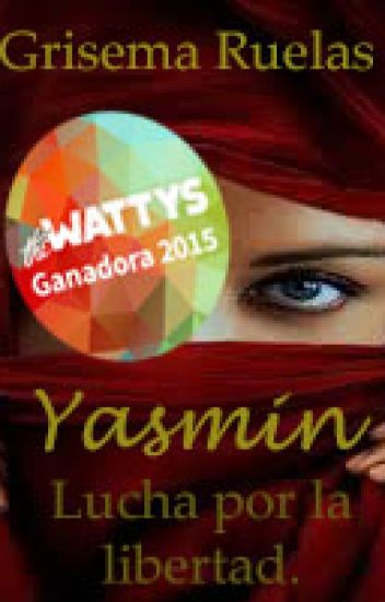 Yasmin: Lucha Por La Libertad. Ganadora De Los Wattys2015. |edición Ortográfica|