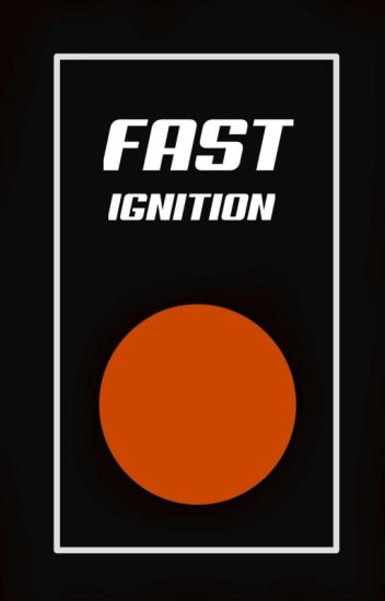 Fast: Ignition