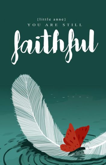 You Are Still Faithful [3]