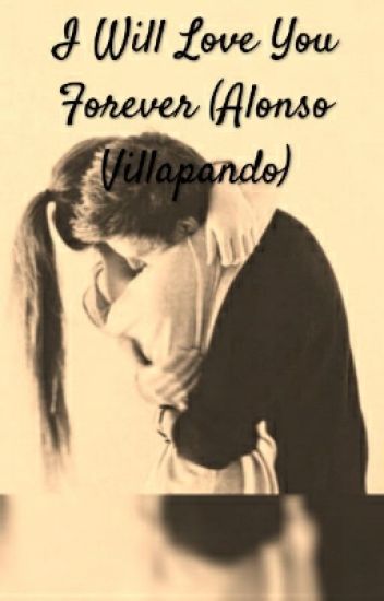 I Will Love You Forever (alonso Villapando)