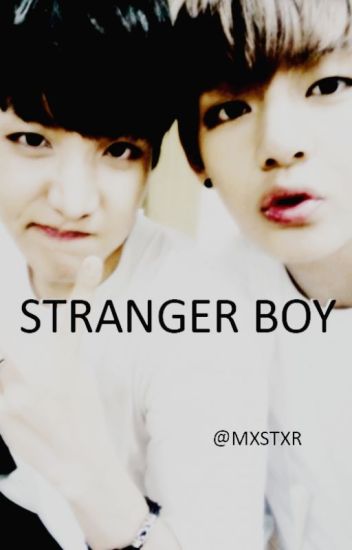 Stranger Boy. [vhope]
