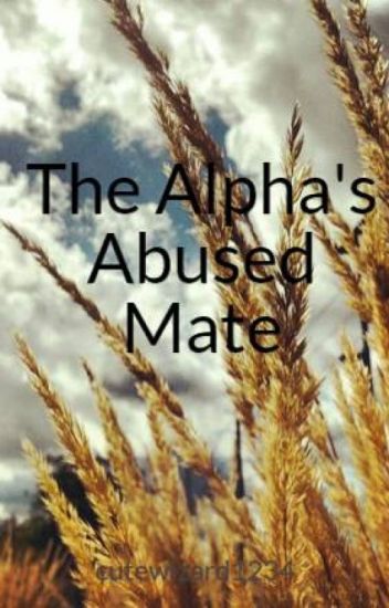 The Alpha's Abused Mate