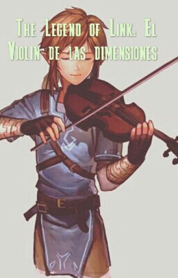 The Legend Of Link: El Violin De Las Dimensiones