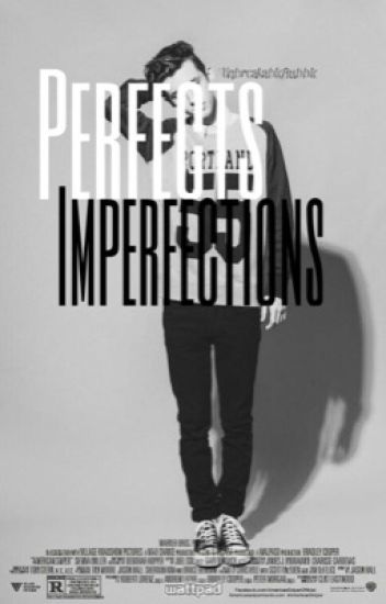 Perfects Imperfections || Os
