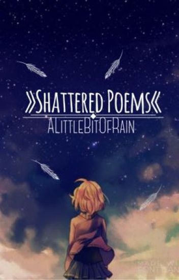 »shattered Poems«