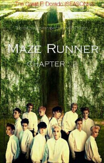 Maze Runner : Chapter 2