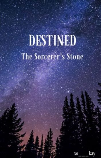 Destined| Sorcerer's Stone :book 1