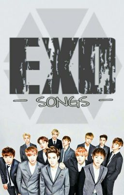 exo Songs 💕