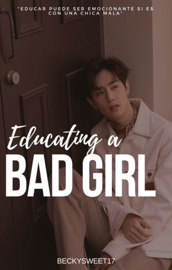 Educating A Bad Girl | M.t [en Edición]