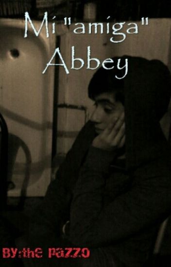 Mi "amiga" Abbey