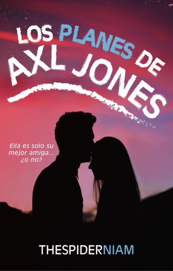 Los Planes De Axl Jones [pd #0.5]