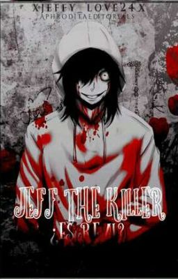 Jeff the Killer..¿es Real? #book1❤[...