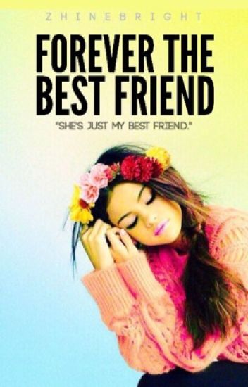 Forever The Best Friend [completed]