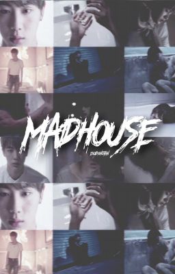 Madhouse ➳ bts