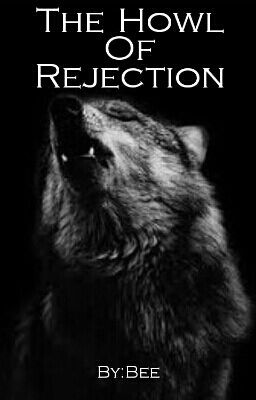 the Howl of Rejection