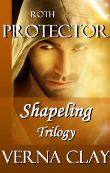 Roth: Protector(shapeling Trilogy #1) (2nd Edition)
