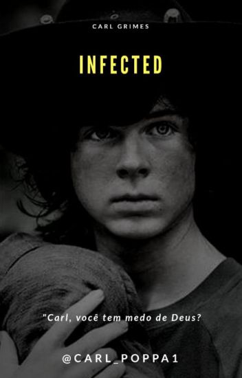 •infected || Carl Grimes•