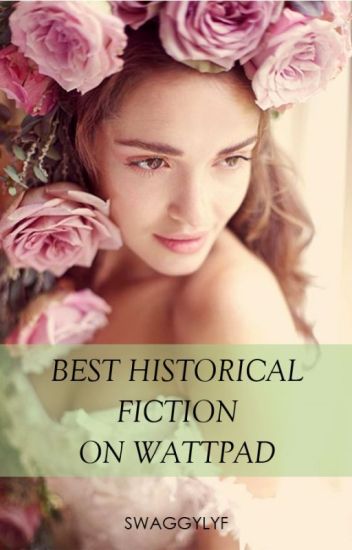 Best Historical Fiction On Wattpad