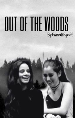 Out Of The Woods~camren