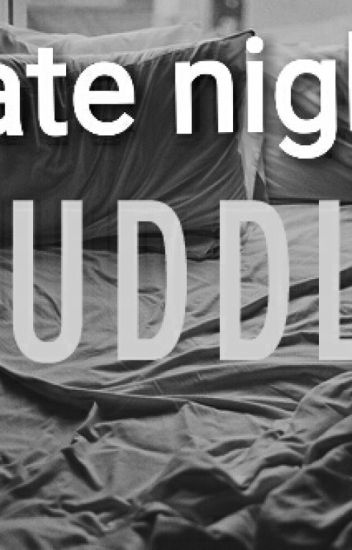 Late Night Cuddles